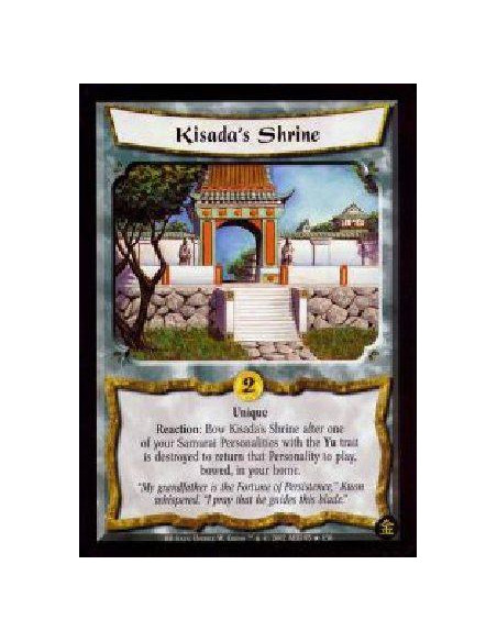 Kisada's Shrine FOIL  - Unique Reaction: Bow Kisada's Shrine after one of your Samurai Personalities with Yu is destroyed to ret