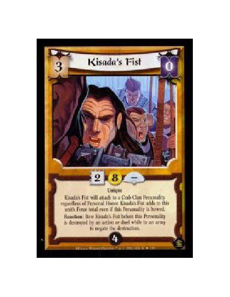 Kisada's Fist FOIL  - Unique Kisada's Fist will attach to a Crab Clan Personality regardless of Personal Honor. Kisada's Fist ad