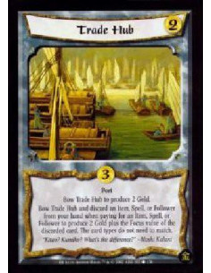 Trade Hub  - Port  Bow Trade Hub and discard an item, Spell, or Follower from your hand when paying for an Item, Spell, or Follo