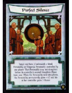 Perfect Silence FOIL  - Target and bow (if unbowed) a Monk Personality or Shugenja Personality controlled by any player. That Pe