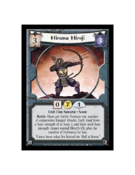 Hiruma Hiroji  - Crab Clan Samurai · Scout. Battle: Once per battle: Produce any number of consecutive Ranged Attacks. Each must