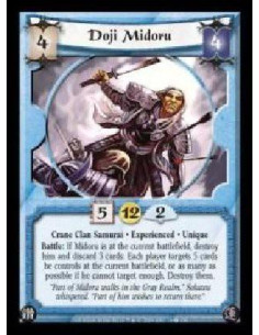 Doji Midoru Exp  - Crane Clan Samurai · Experienced · Unique. Battle: If Midoru is at the current battlefield, destroy him and d