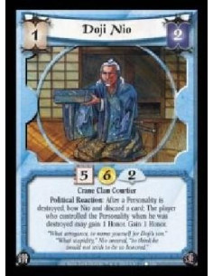Doji Nio  - Crane Clan Courtier. Political Reaction: After a Personality is destroyed, bow Nio and discard a card: The player wh