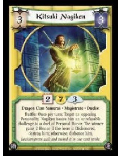 Kitsuki Nagiken  - Dragon Clan Samurai · Magistrate · Duelist. Battle: Once per turn: Target an opposing Personality. Nagiken is