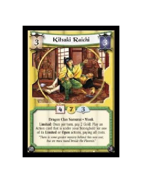 Kitsuki Raichi  - Dragon Clan Samurai · Monk. Limited: Once per turn, pay 2 Gold: Play an Action card that is under your Strongh