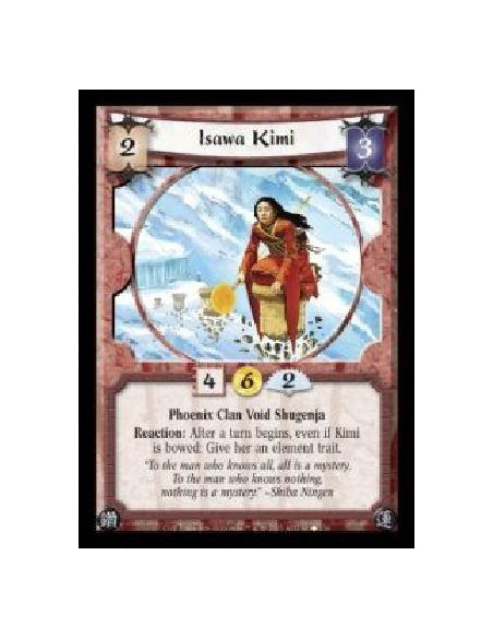 Isawa Kimi  - Phoenix Clan Void Shugenja. Reaction: After a turn begins, even if Kimi is bowed: Give her an element trait