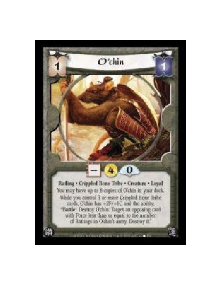 O'chin  - Ratling · Crippled Bone Tribe · Creature · Loyal. You may have up to 6 copies of O'chin in your deck. While you contro