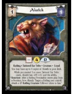 Akatch  - Ratling · Tattered Ear Tribe · Creature · Loyal. You may have up to 6 copies of Akatch in your deck. While you control