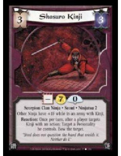 Shosuro Kinji  - Scorpion Clan Ninja · Scout · Ninjutsu 2. Other Ninja have +1F while in an army with Kinji. Reaction: Once per 