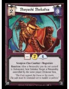 Bayushi Bokatsu (Español)  - Scorpion Clan Courtier · Magistrate. Reaction: After a Personality you do not control is Dishonored