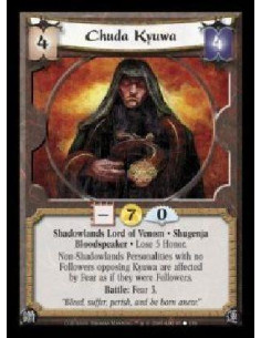 Chuda Kyuwa  - Shadowlands Lord of Venom · Shugenja · Bloodspeaker · Lose 5 Honor. Non-Shadowlands Personalities with no Followe