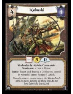 Kobushi  - Shadowlands · Goblin Commander · Nonhuman · Lose 4 Honor. Battle: Target and destroy a Goblin you control in Kobushi'