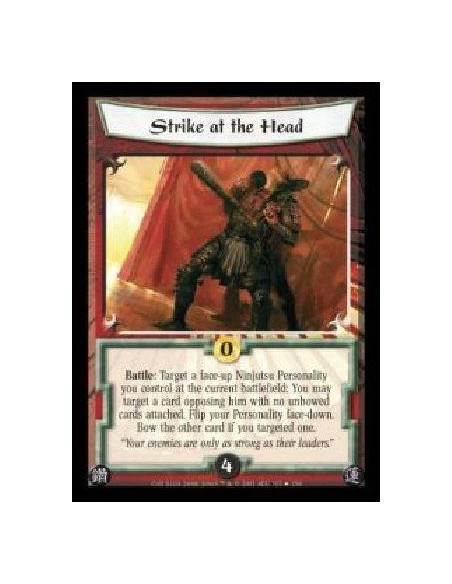 Strike at the Head  - Battle: Target a face-up Ninjutsu Personality you control at the current battlefield: You may target a car