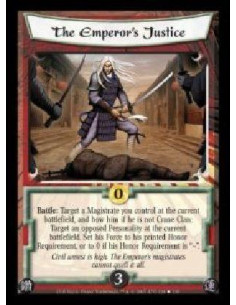 The Emperor's Justice  - Battle: Target a Magistrate you control at the current battlefield, and bow him if he is not Crane Clan