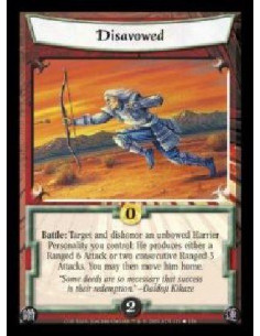 Disavowed  - Battle: Target and dishonor an unbowed Harrier Personality you control: He produces either a Ranged 6 Attack or two