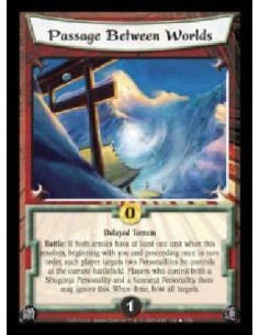 Passage Between Worlds  - Delayed Terrain. Battle: If both armies have at least one unit when this resolves, beginning with you 