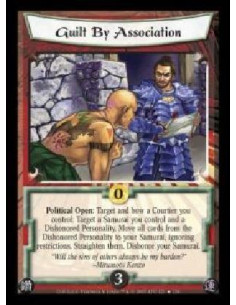 Guilt By Association  - Political Open: Target and bow a Courtier you control: Target a Samurai you control and a Dishonored Per