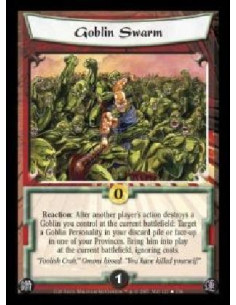 Goblin Swarm  - Reaction: After another player's action destroys a Goblin you control at the current battlefield: Target a Gobli