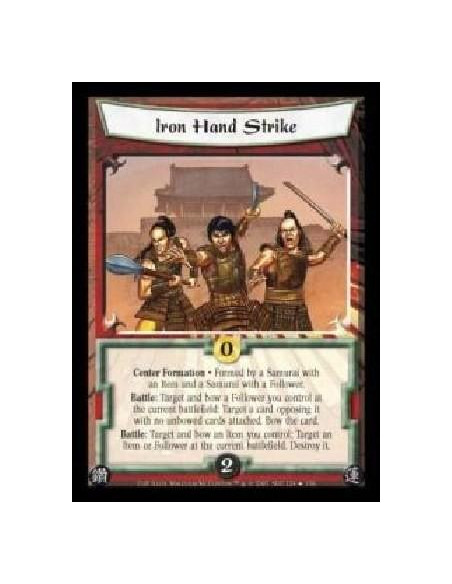 Iron Hand Strike  - Center Formation · Formed by a Samurai with an Item and a Samurai with a Follower. Battle: Target and bow a 