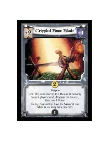 Crippled Bone Blade (Español)  - Weapon. After this card attaches to a Human Personality from a player's hand, dishonor the Huma