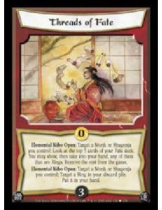 Threads of Fate  - Elemental Kiho Open: Target a Monk or Shugenja you control: Look at the top 5 cards of your Fate deck. You ma