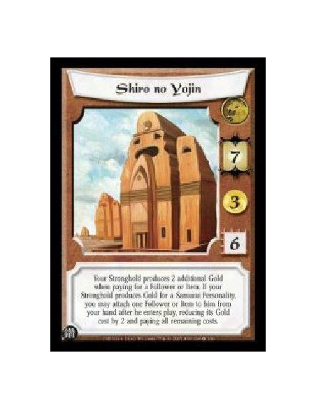 Shiro no Yojin (Spanish)  - Your Stronghold produces 2 additional Gold when paying for a Follower or Item. If your Stronghold pr