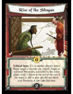 Rise of the Shogun FOIL  - Political Open: If it is another player's Action Phase, target a Courtier you control: Target an unbo