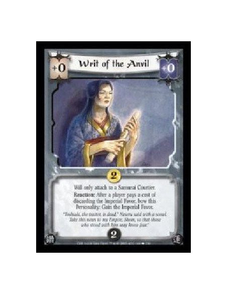 Writ of the Anvil FOIL  - Will only attach to a Samurai Courtier. Reaction: After a player pays a cost of discarding the Imperia