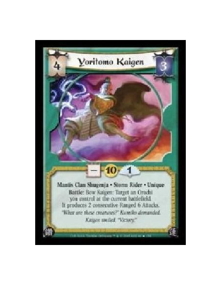 Yoritomo Kaigen FOIL  - Mantis Clan Shugenja · Storm Rider · Unique. Battle: Bow Kaigen: Target an Orochi you control at the cur