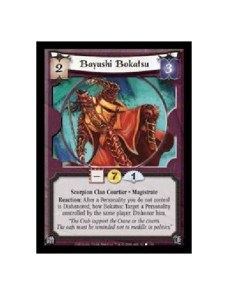 Bayushi Bokatsu FOIL  - Scorpion Clan Courtier · Magistrate. Reaction: After a Personality you do not control is Dishonored, bow