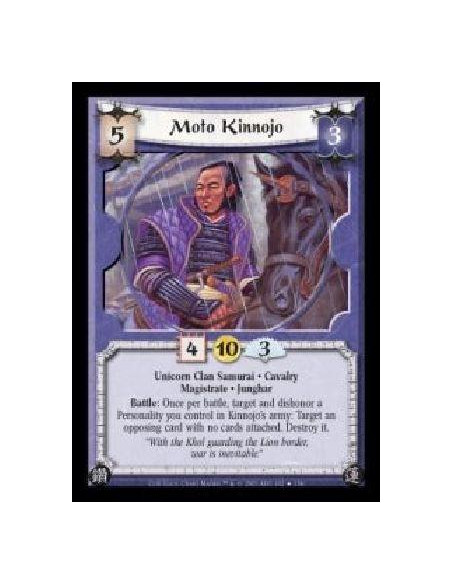 Moto Kinnojo FOIL (Spanish)  - Unicorn Clan Samurai · Cavalry · Magistrate · Junghar. Battle: Once per battle, target and dishon