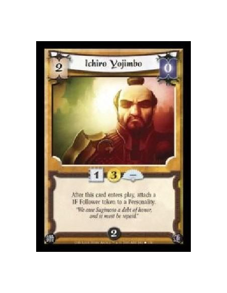 Ichiro Yojimbo (Signed by Steve Argyle) (Español)  - After this card enters play, attach a 1F Follower token to a Personality