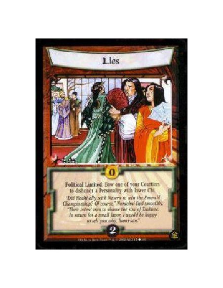 Lies  - Political Limited: Bow one of your Courtiers to dishonor a Personality with lower Chi.
