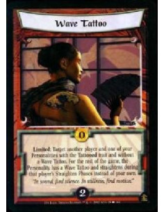 Wave Tattoo  - Limited: Target another player and one of your Personalities with the Tattooed trait and without a Wave Tattoo. F