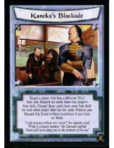 Kaneka's Blockade  - Target a player who has a different Wind than you. Discard six cards from that player's Fate deck. Discard 