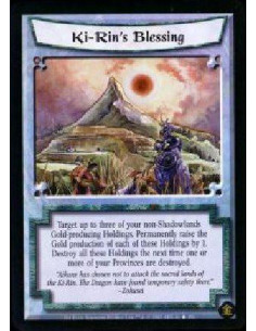 Ki-Rin's Blessing  - Target up to three of your non-Shadowlands Gold-producing Holdings. Permanently raise the Gold production o