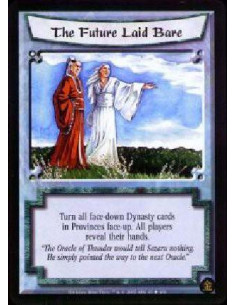 The Future Laid Bare  - Turn all face-down Dynasty cards in Provinces face-up. All players reveal their hands.