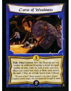 Curse of Weakness  - Maho Ritual Limited: Bow this Shugenfa and any number of additional Shugenja to target an equal number of u