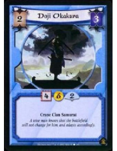 Doji Okakura  - Crane Clan Samurai A wise man knows that the battlefield will not change for him, and adapts accordingly.