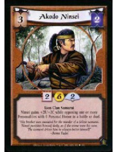 Akodo Ninsei  - Lion Clan Samurai Ninsei gains +2F/+2C while opposing one or more Personalities with 0 Personal Honor in a battl