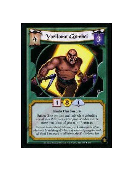 Yoritomo Gombei  - Mantis Clan Samurai Battle: Once per turn and only while defending one of your Provinces, either give Gombei 