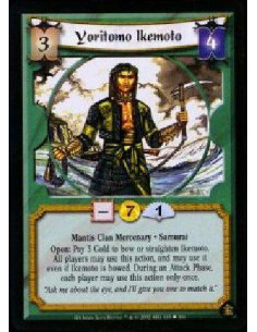 Yoritomo Ikemoto  - Mantis Clan Mercenary * Samurai Open: Pay 3 Gold to bow or straighten Ikemoto. All players may use this acti