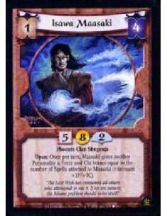 Isawa Maasaki  - Phoenix Clan Shugenja Open: Once per turn, Maasaki gives another Personality a Force and Chi bonus equal to the