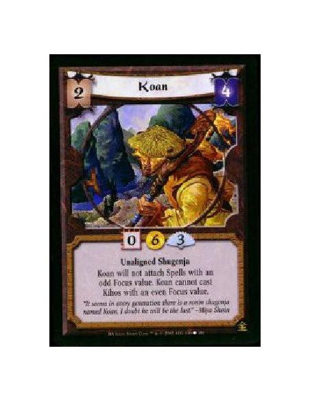 Koan  - Unaligned Shugenja Koan will not attach spells with an odd focus value. Koan cannot cast kihos with an even focus value.