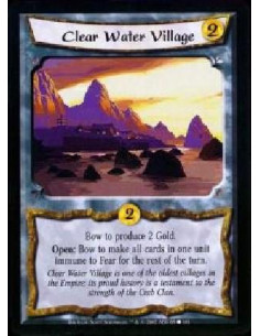Clear Water Village  - Bow to produce 2 Gold. Open: Bow to make all cards in one unit immune to Fear for the rest of the turn. C