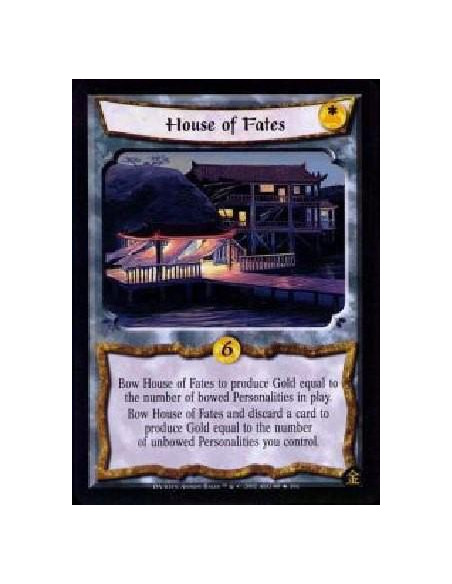 House of the Fates  - Bow House of the Fates to produce Gold equal to the numbered of bowed Personalities in play. Bow House of 