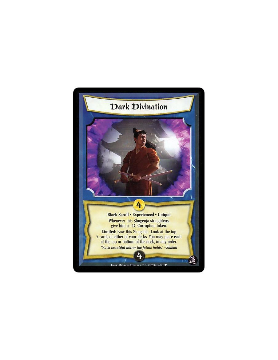 Dark Divination Exp  - Black Scroll • Experienced • Unique  Whenever this Shugenja straightens, give him a -1C Corruption token.