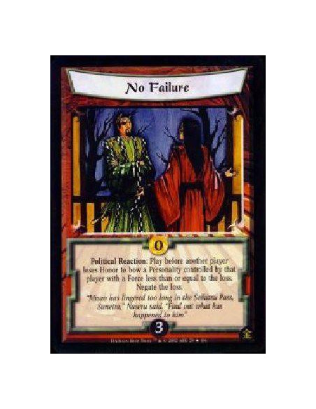 No Failure FOIL  - Political Reaction: Play before another player loses Honor to bow a Personality controlled by that player wit
