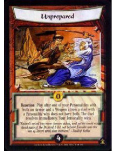 Unprepared FOIL  - Reaction: Play after one of your Personalities with both an Armor and a Weapon enter a duwl with a Personalit