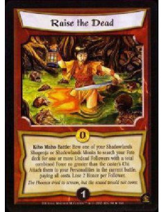 Raise the Dead FOIL  - Kiho Maho Battle: Bow one of your Shadowlands Shugenja or Shadowlands Monks to search your Fate deck for 